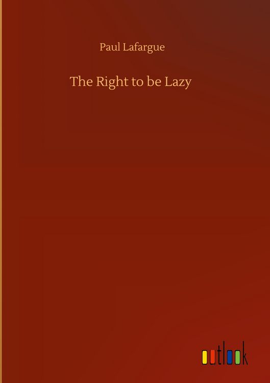 Produktbild: The Right to be Lazy