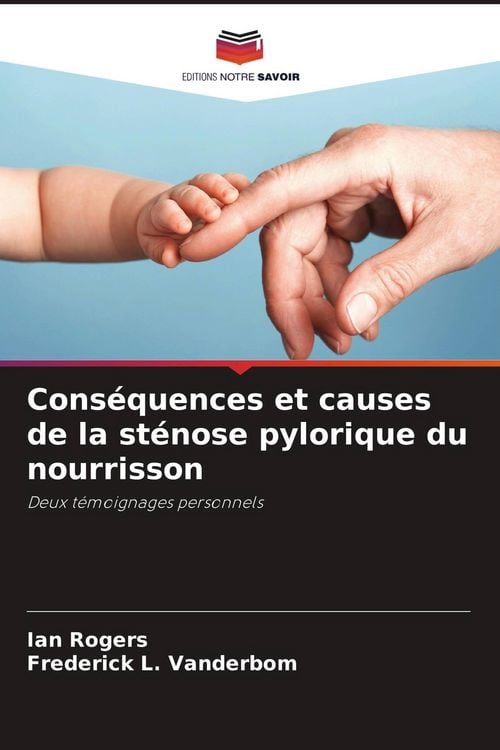Produktbild: Cons&eacute;quences et causes de la st&eacute;nose pylorique du nourrisson