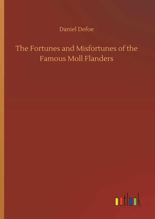 Produktbild: The Fortunes and Misfortunes of the Famous Moll Flanders