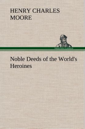 Produktbild: Noble Deeds of the World's Heroines