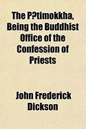 Produktbild: The Patimokkha; Being the Buddhist Office of the Confession of Priests