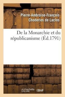 Produktbild: De la Monarchie Et Du R&eacute;publicanisme