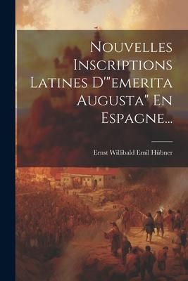 Produktbild: Nouvelles Inscriptions Latines D'"emerita Augusta" En Espagne...