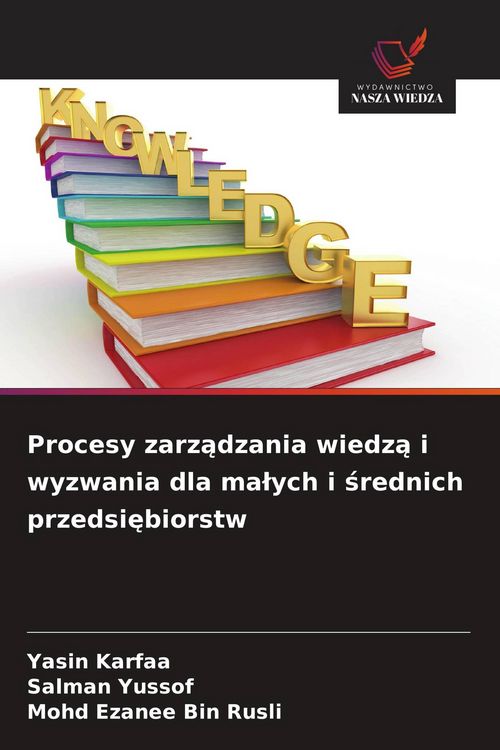 Produktbild: Procesy zarz&iquest;dzania wiedz&iquest; i wyzwania dla ma&iquest;ych i &iquest;rednich przedsi&iquest;biorstw