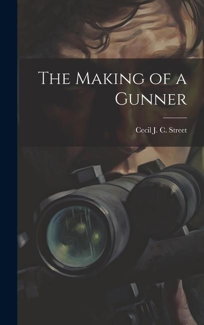 Produktbild: The Making of a Gunner