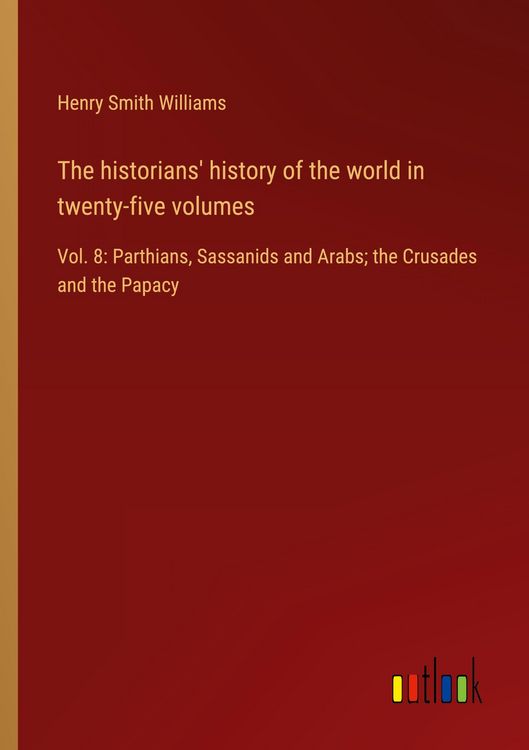 Produktbild: The historians' history of the world in twenty-five volumes