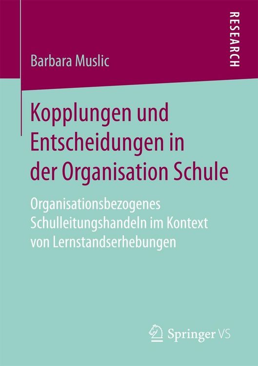 Produktbild: Kopplungen und Entscheidungen in der Organisation Schule