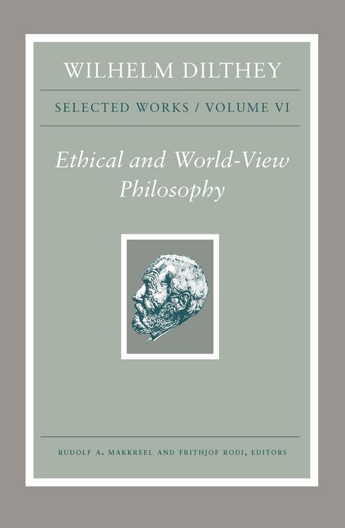 Produktbild: Wilhelm Dilthey: Selected Works, Volume VI