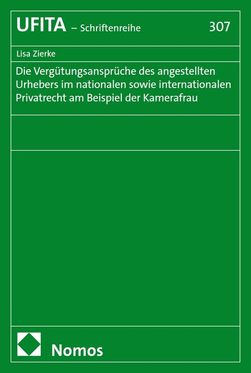 Produktbild: Die Verg&uuml;tungsanspr&uuml;che des angestellten Urhebers im nationalen sowie internationalen Privatrecht am Beispiel der Kamerafrau