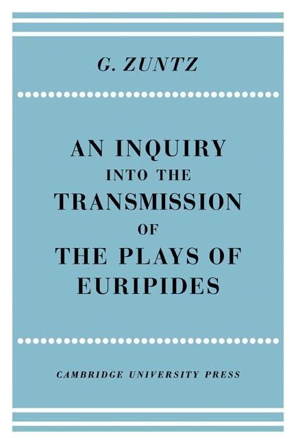 Produktbild: An Enquiry Into the Transmission of the Plays of Euripides