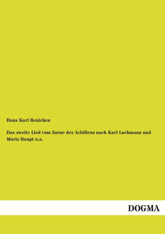Produktbild: Das zweite Lied vom Zorne des Achilleus nach Karl Lachmann und Moriz Haupt u.a.