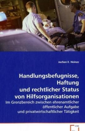 Produktbild: Heinze Jochen E.: Handlungsbefugnisse, Haftung u. rechtl. St
