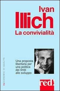Produktbild: La convivialit&agrave;. Una proposta libertaria per una politica dei limiti allo sviluppo