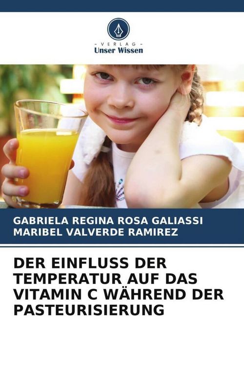 Produktbild: Der Einfluss der Temperatur Auf das Vitamin C W&auml;hrend der Pasteurisierung