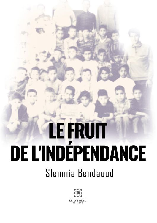 Produktbild: Slemnia Bendaoud: Fruit de l'ind&eacute;pendance