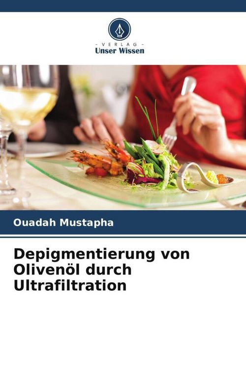 Produktbild: Depigmentierung von Oliven&ouml;l durch Ultrafiltration