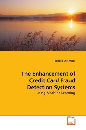 Produktbild: Ehramikar, S: The Enhancement of Credit Card Fraud Detection