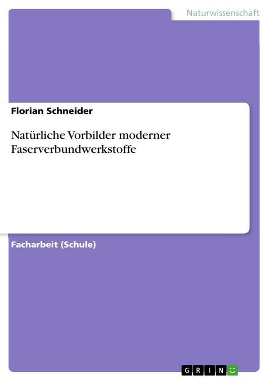 Produktbild: Nat&uuml;rliche Vorbilder moderner Faserverbundwerkstoffe