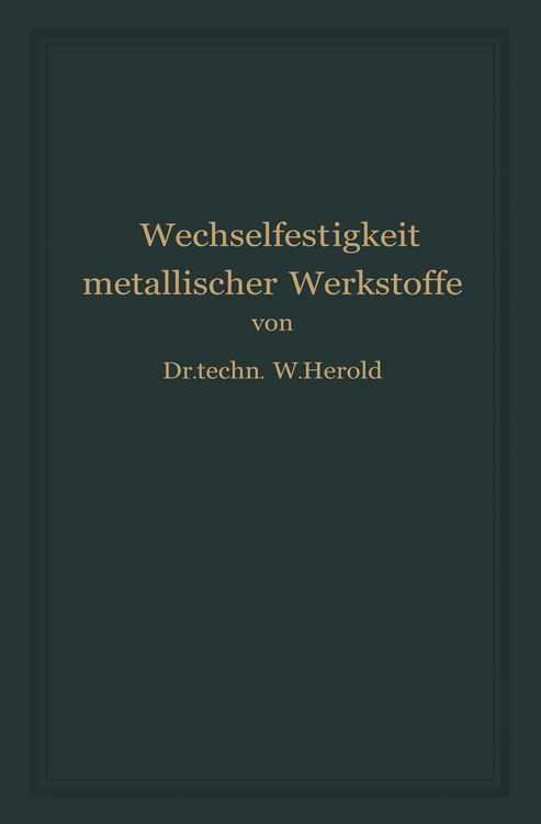 Produktbild: Die Wechselfestigkeit Metallischer Werkstoffe