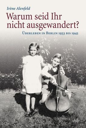 Produktbild: Warum seid Ihr nicht ausgewandert?