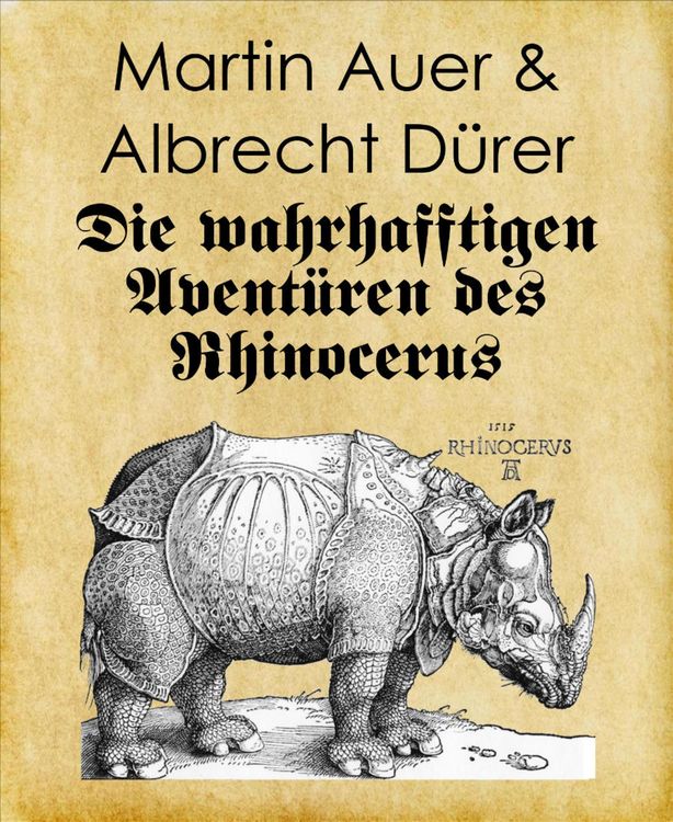 Produktbild: Die wahrhafftigen Avent&uuml;ren des Rhinocerus
