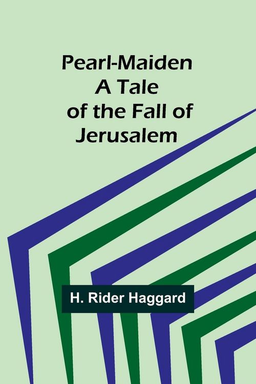 Produktbild: Pearl-Maiden A Tale of the Fall of Jerusalem