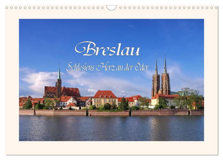 Produktbild: Breslau - Schlesiens Herz an der Oder (Wandkalender 2026 DIN A3 quer), CALVENDO Monatskalender