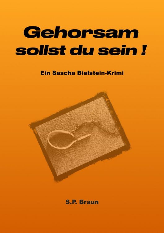 Produktbild: Sascha-Bielstein-Krimis / Gehorsam sollst du sein!