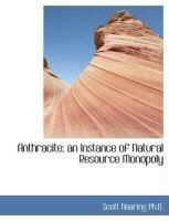 Produktbild: Anthracite; An Instance of Natural Resource Monopoly