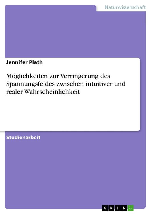 Produktbild: M&ouml;glichkeiten zur Verringerung des Spannungsfeldes zwischen intuitiver und realer Wahrscheinlichkeit