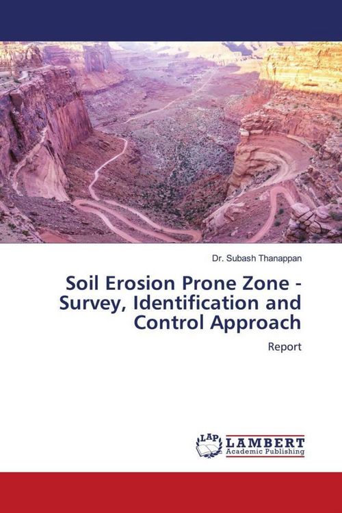 Produktbild: Soil Erosion Prone Zone - Survey, Identification and Control Approach