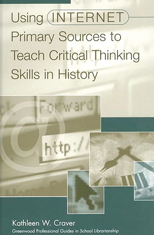 Produktbild: Using Internet Primary Sources to Teach Critical Thinking Skills in History