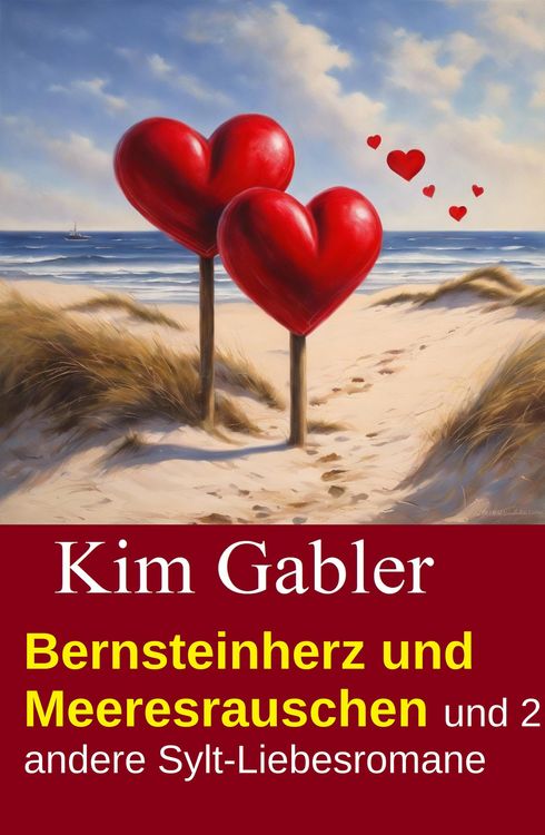 Produktbild: Bernsteinherz und Meeresrauschen und 2 andere Sylt-Liebesromane