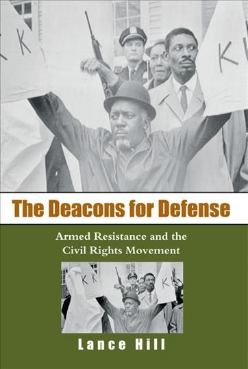 Produktbild: The Deacons for Defense: Armed Resistance and the Civil Rights Movement