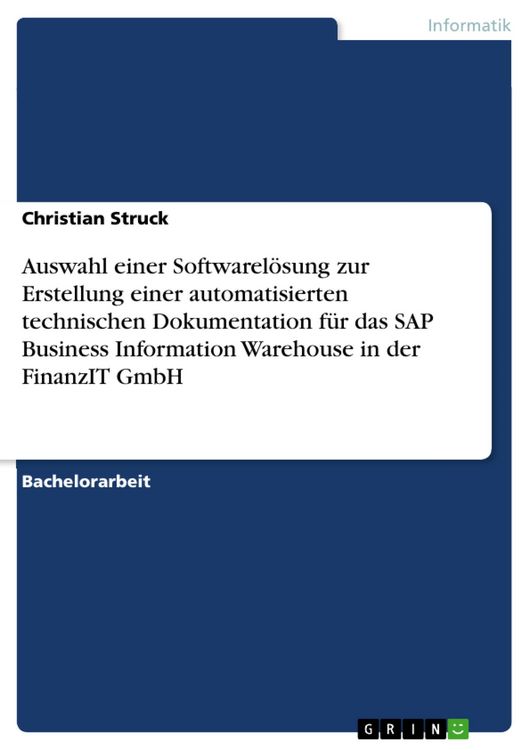 Produktbild: Auswahl einer Softwarel&ouml;sung zur Erstellung einer automatisierten technischen Dokumentation f&uuml;r das SAP Business Information Warehouse in der FinanzIT