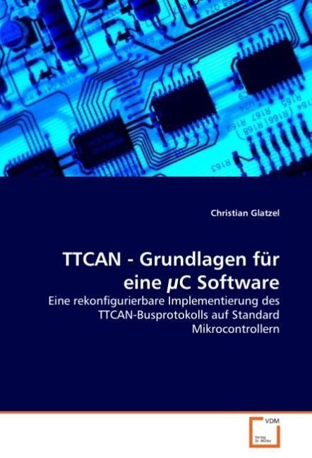 Produktbild: Glatzel, C: TTCAN - Grundlagen f&uuml;r eine &micro;C Software