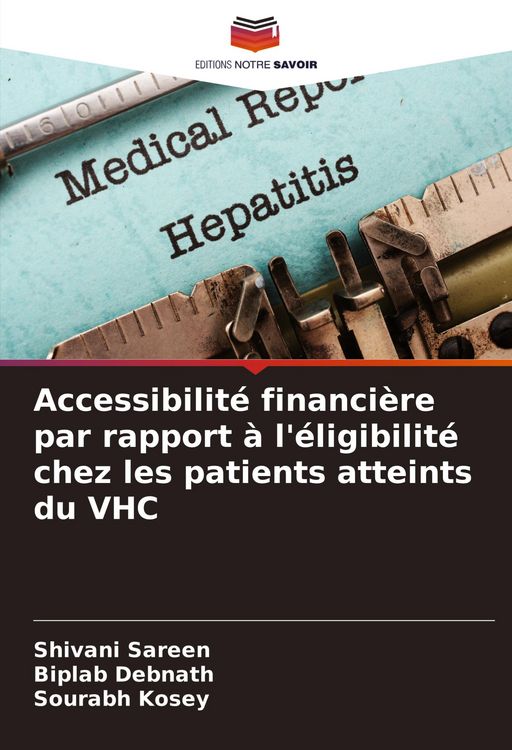 Produktbild: Accessibilit&eacute; financi&egrave;re par rapport &agrave; l'&eacute;ligibilit&eacute; chez les patients atteints du VHC