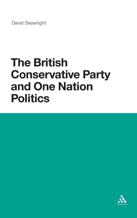 Produktbild: The British Conservative Party and One Nation Politics
