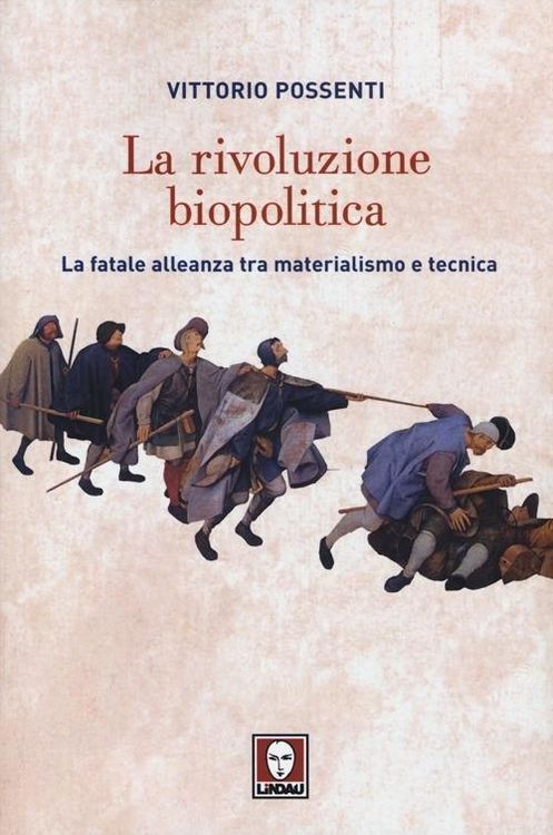 Produktbild: La rivoluzione biopolitica. La fatale alleanza tra materialismo e tecnica