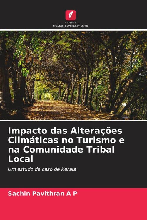 Produktbild: Impacto das Altera&ccedil;&otilde;es Clim&aacute;ticas no Turismo e na Comunidade Tribal Local