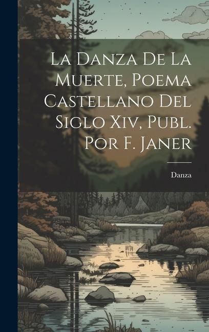 Produktbild: La Danza De La Muerte, Poema Castellano Del Siglo Xiv, Publ. Por F. Janer