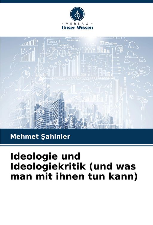 Produktbild: Ideologie und Ideologiekritik (und was man mit ihnen tun kann)