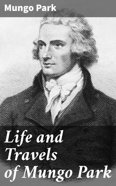 Produktbild: Life and Travels of Mungo Park