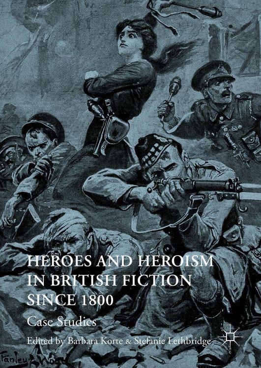 Produktbild: Heroes and Heroism in British Fiction Since 1800