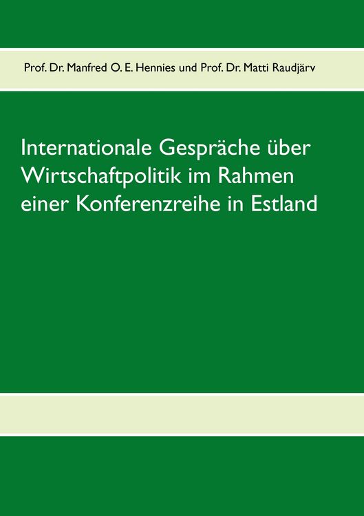 Produktbild: Internationale Gespr&auml;che &uuml;ber Wirtschaftpolitik im Rahmen einer Konferenzreihe in Estland