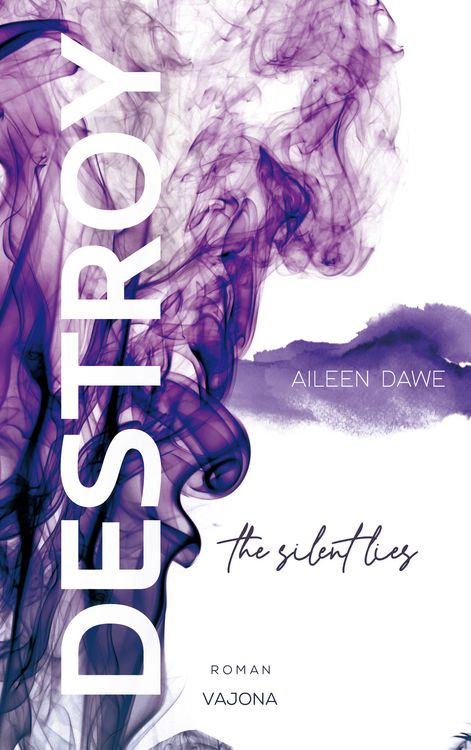 Produktbild: DESTROY the silent lies (DESTROY-Reihe 2)