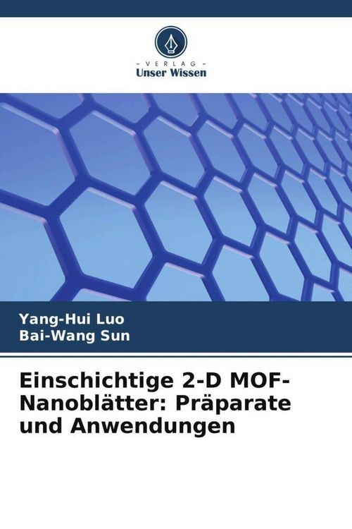 Produktbild: Einschichtige 2-D MOF-Nanobl&auml;tter: Pr&auml;parate und Anwendungen