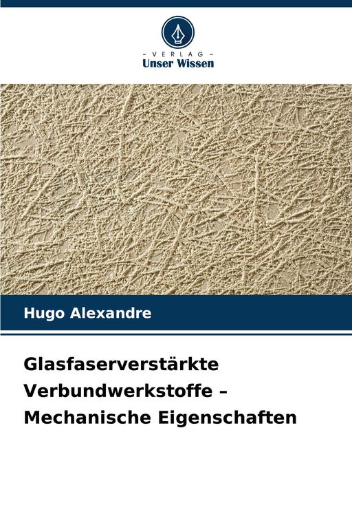Produktbild: Glasfaserverst&auml;rkte Verbundwerkstoffe - Mechanische Eigenschaften