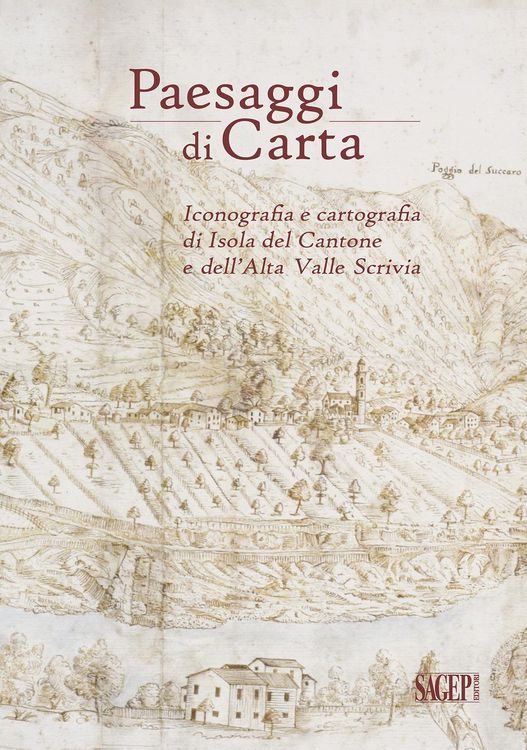 Produktbild: Paesaggi di carta. Iconografia e cartografia di Isola del Cantone e dell'Alta Valle Scrivia