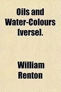 Produktbild: Oils and Water-Colours [Verse].